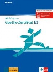 Mit Erfolg zum Goethe-Zertifikat B2