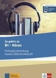 So geht's zu B1 - Hören.  Übungsbuch mit digitalen Extras