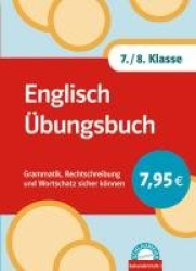 EnglischÜbungsbuch 7./8. Klasse
