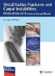 Distal Radius Fractures and Carpal Instabilities - FESSH IFSSH 2019 Instructional Book