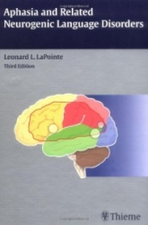 Aphasia and Related Neurogenic Language Disorders - 3rd edition