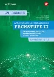 IT-Berufe. Lernsituationen Fachstufe II Fachinformatiker/-in Systemintegration, Fachinformatiker/-in Digitale Vernetzung Lernfel