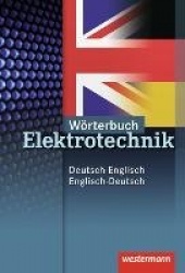 Neue Berufe. Wörterbuch Elektrotechnik