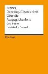 Über die Ausgeglichenheit der Seele / De tranquillitate animi