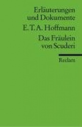 Das Fräulein von Scuderie. Erläuterungen und Dokumente
