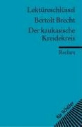 Der Kaukasische Kreidekreis. Lektüreschlüssel für Schüler