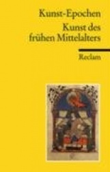 Kunst-Epochen 02. Kunst des frühen Mittelalters