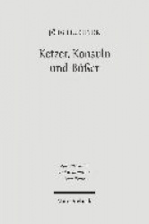 Ketzer, Konsuln und Büßer - Die städtischen Eliten von Montauban vor dem Inquisitor Petrus Cellani (1236/1241)