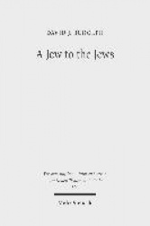 A Jew to the Jews - Jewish Contours of Pauline Flexibility in 1 Corinthians 9:19-23