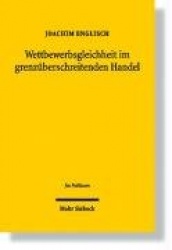 Wettbewerbsgleichheit im grenzüberschreitenden Handel - mit Schlussfolgerungen für indirekte Steuern