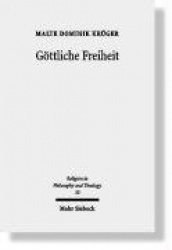 Göttliche Freiheit - Die Trinitätslehre in Schellings Spätphilosophie