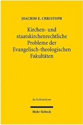 Kirchen- und staatskirchenrechtliche Probleme der Evangelisch-theologischen Fakultäten - Neuere Entwicklungen unter besonderer B