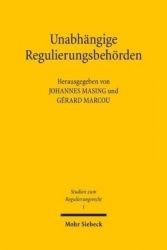 Unabhängige Regulierungsbehörden - Organisationsrechtliche Herausforderungen in Frankreich und Deutschland