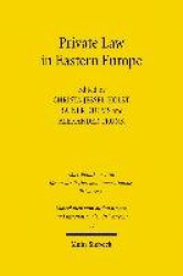 Private Law in Eastern Europe - Autonomous Developments or Legal Transplants?