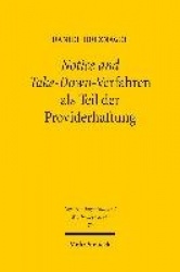 Notice and Take-Down-Verfahren als Teil der Providerhaftung - Untersuchung des rechtlichen Rahmens von Verfahren zur Beanstandun