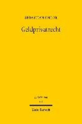 Geldprivatrecht - Entmaterialisierung, Europäisierung, Entwertung