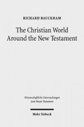 The Christian World Around the New Testament - Collected Essays II