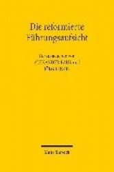 Die reformierte Führungsaufsicht - Ergebnisse einer bundesweiten Evaluation