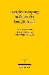Energieversorgung in Zeiten der Energiewende - Tagungsband der Sechsten Bayreuther Energierechtstage 2015