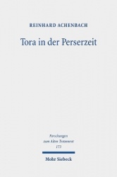 Tora in der Perserzeit - Gesammelte Studien zu Theologie und Rechtsgeschichte Judas