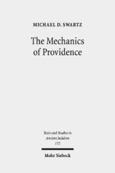 The Mechanics of Providence - The Workings of Ancient Jewish Magic and Mysticism