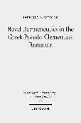 Novel Hermeneutics in the Greek Pseudo-Clementine Romance