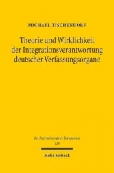 Theorie und Wirklichkeit der Integrationsverantwortung deutscher Verfassungsorgane - Vom Scheitern eines verfassungsgerichtliche