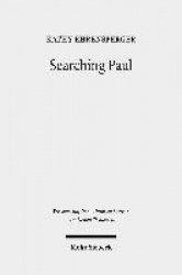 Searching Paul - Conversations with the Jewish Apostle to the Nations. Collected Essays