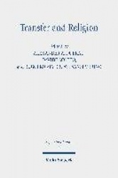 Transfer and Religion - Interactions between Judaism, Christianity, and Islam from the Middle Ages to the Twentieth Century