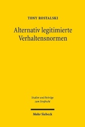 Alternativ legitimierte Verhaltensnormen - Zur Legitimation des strafbewehrten Verbots der Hinterziehung verfassungswidriger Ste