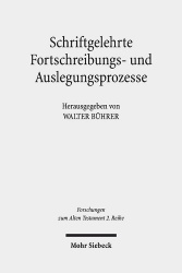 Schriftgelehrte Fortschreibungs- und Auslegungsprozesse - Textarbeit im Pentateuch, in Qumran, Ägypten und Mesopotamien