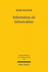 Information als Infrastruktur - Zu einem wettbewerbs- und innovationsbezogenen Ordnungsrahmen für Informationen des öffentlichen