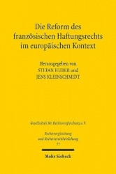 Die Reform des französischen Haftungsrechts im europäischen Kontext