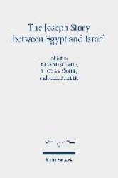 The Joseph Story between Egypt and Israel