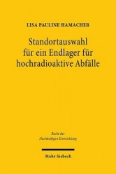 Standortauswahl für ein Endlager für hochradioaktive Abfälle - Intergenerationelle Gerechtigkeit, Wissensgenerierung und Akzepta