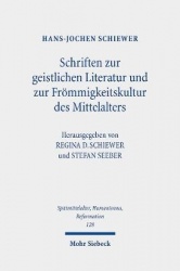 Schriften zur geistlichen Literatur und zur Frömmigkeitskultur des Mittelalters