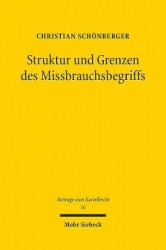 Struktur und Grenzen des Missbrauchsbegriffs - Zur Frage der Heranziehung außerkartellrechtlicher Rechtsverstöße zur Begründung 
