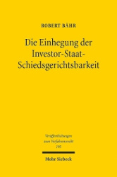 Die Einhegung der Investor-Staat-Schiedsgerichtsbarkeit