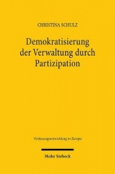 Demokratisierung der Verwaltung durch Partizipation - Instrumente deliberativen und partizipativen Entscheidens im Rechtsverglei