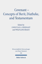 Covenant - Concepts of Berit, Diatheke, and Testamentum - Proceedings of the Conference at the Lanier Theological Library in Hou