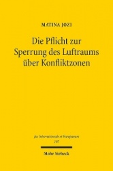 Die Pflicht zur Sperrung des Luftraums über Konfliktzonen - Eine Untersuchung der souveränen Verantwortlichkeit anlässlich des A