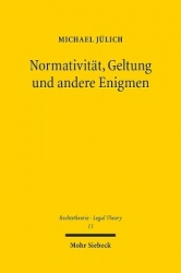 Normativität, Geltung und andere Enigmen - Eine intuitionistische Rekonstruktion des Rechts