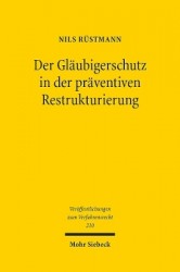 Der Gläubigerschutz in der präventiven Restrukturierung - Eine vergleichende Untersuchung des englischen und deutschen Rechts