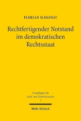 Rechtfertigender Notstand im demokratischen Rechtsstaat - Der Vorrang staatlicher Verfahren bei § 34 StGB