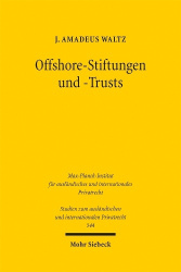 Offshore-Stiftungen und -Trusts - Eine rechtsvergleichende Untersuchung der gesetzlichen Ausgestaltung und Missbrauchspotenziale