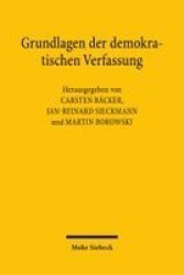 Grundlagen der demokratischen Verfassung - Festschrift für Robert Alexy zum 80. Geburtstag