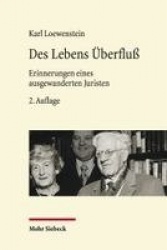 Des Lebens Überfluß - Erinnerungen eines ausgewanderten Juristen