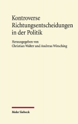Kontroverse Richtungsentscheidungen in der Politik