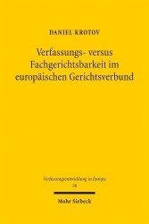 Verfassungs- versus Fachgerichtsbarkeit im europäischen Gerichtsverbund - Ein Rechtsvergleich zwischen Deutschland und Frankreic