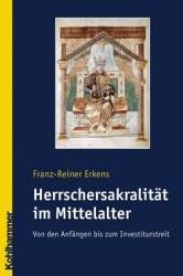 Herrschersakralitat Im Mittelalter - Von Den Anfangen Bis Zum Investiturstreit